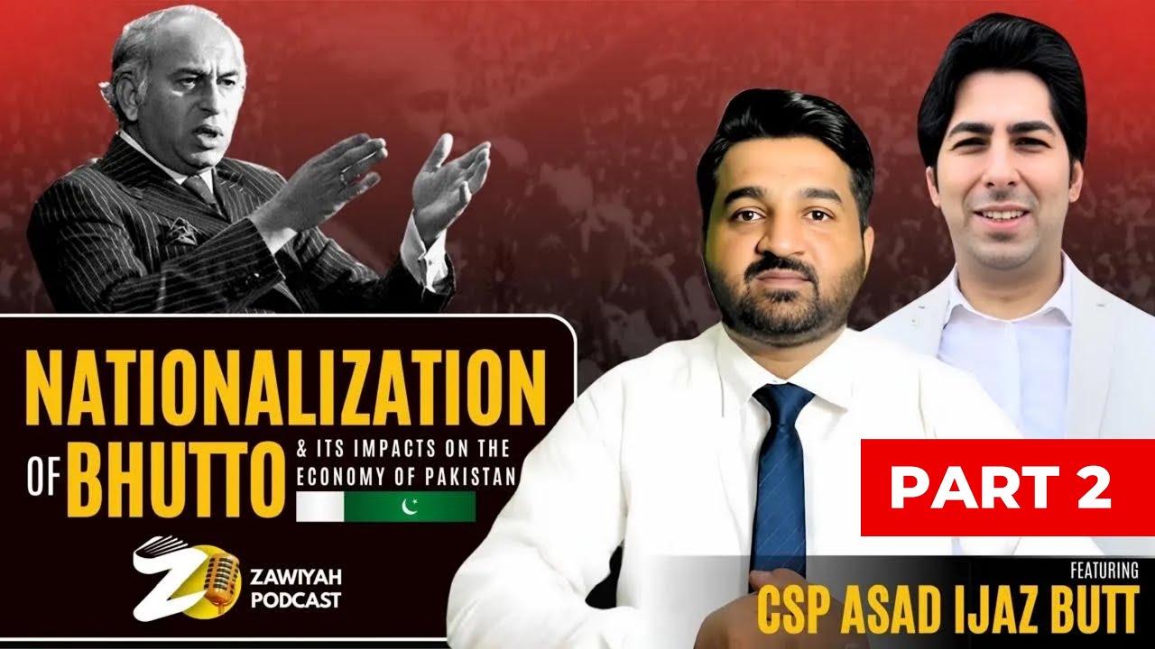 Bhutto’s Nationalization & Its Impact on Pakistan’s Economy | History & Analysis