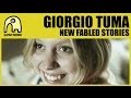 Giorgio Tuma New Fabled Stories Video and Lyrics
