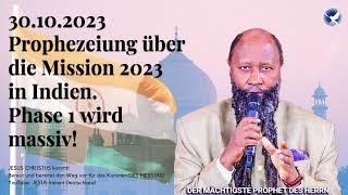 30.10.2023 - Prophezeiung über die massive Mission in Indien