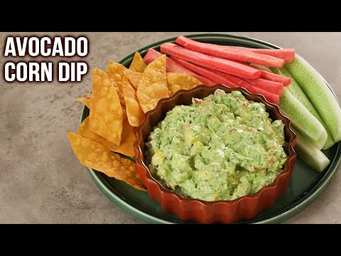 How To Make Avocado Corn Dip | Avocado Dip Recipe | Quick & Easy Dip Recipes | Ruchi