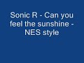 Sonic R - Can you feel the sunshine - NES style