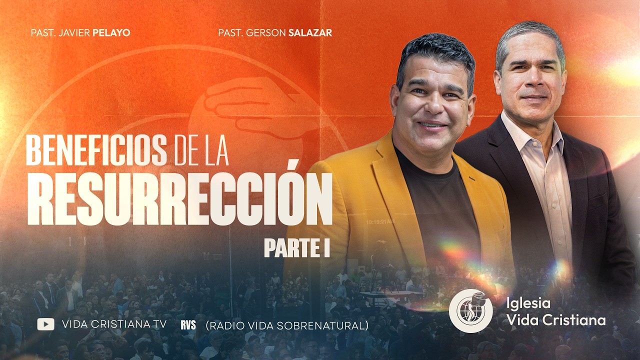BENEFICIOS DE LA RESURRECCIÓN