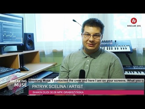BREAKING MUSE: Multimedia Artist Patryk Scelina