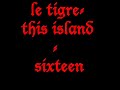 le tigre - sixteen