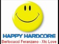 Bertoccuci feranzano - Xtc Love ( happy rave rmx by axoule :D )