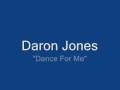 Daron Jones "Dance For Me"