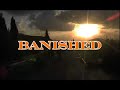 BANISHED (LONGER TRAILER) (GIRUSH)