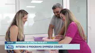 Indústria de Lençóis Paulista integra o programa empresa cidadã