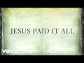Newsboys Jesus Paid It All Official Music Video and Lyrics