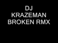 broken rmx dj krazeman