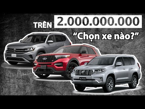 SUV trên 2 tỷ : Chọn Ford Explorer, Volkswagen Teramont hay Toyota Land Cruiser Prado? |XEHAY.VN|