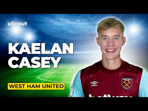 How Good Is Kaelan Casey at West Ham?