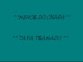 **MENOR DO CHAPA-TAVA TRAMADO**