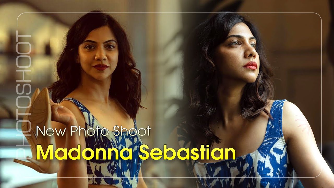 പുതിയ ഫോട്ടോഷൂട്ടിൽ മഡോണ സെബാസ്റ്റ്യൻ | New Photo Shoot | #madonnasebastian