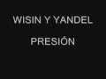 Wisin & Yandel - Presión