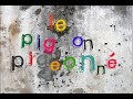 Fooled Pigeon