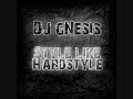 DJ gNesis - Style Like Hardstyle