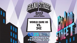 World Fame Us (Hozin, Hoan, Jaygee) vs 24z – GRAND STREET PRESELECTION