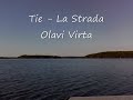 Tie (La Strada) - Olavi Virta