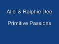 Alici & Ralphie Dee - Primitive Passions