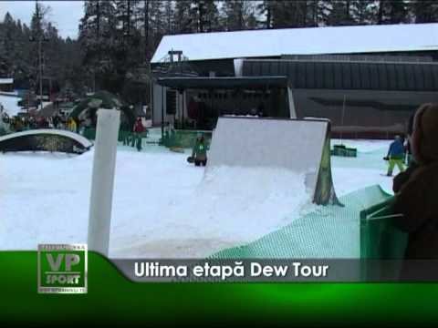 Ultima etapă Dew Tour