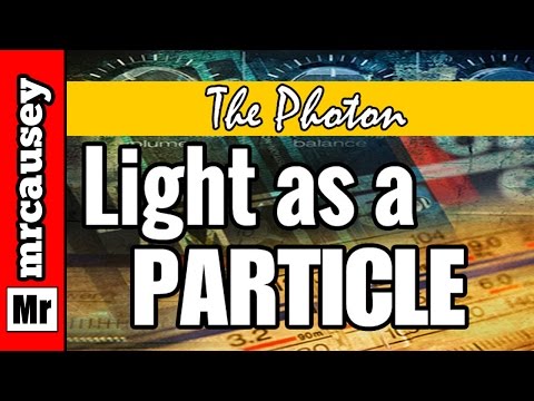 Photon - Subscribe - http://www.youtube.com/subscription_center?add_user=mrcausey Light Wave - https://www.youtube.com/watch?v=EEgAWW4vuiI EMR - https://www.youtube.c...