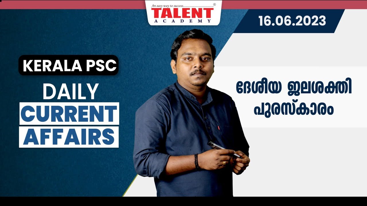 PSC Current Affairs - (16th June 2023) Current Affairs Today | Kerala PSC | Talent Academy
