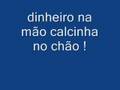 dinheiro na m�o calcinha no ch�o