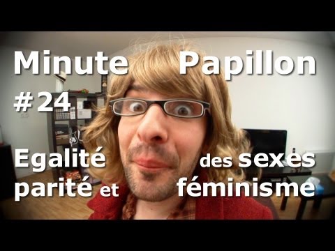 Minute Papillon #24 L'égalité des sexes, la parité et le féminisme