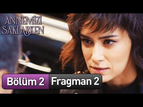 Annemizi Saklarken 2. Bölüm 2. Fragmanı                                                                                                                                                                                                                   