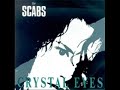 Crystal Eyes - The Scabs