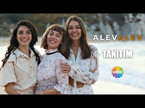 Alev Alev İlk Tanıtım                                                                                                                                                                                                                                     