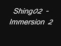 Shing02 - Immersion 2