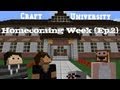 Craft University - Homecoming Week (Machinima) Ep.2
