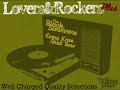 a various artists compilation of heavy weight roots, lovers and rockers. part 2 coming soon: lovers & rockers alpha, stay tuned!


junior roots - natty dread time (riddim? prod: sugar minott (1983)

the black survivors - every knee shall bow (riddim? prod: jack ruby 1975)

the ovations - shy girl (riddim? prod: mikey dread 1982)

roland burrell - stormy night (riddim? prod: king tubby? 198x)

ruddy thomas - when i think of you (riddim? prod: joe gibbs 198x)

sister's jam - people of this wolrd (riddim? prod: mike mckenzie & maxwell lynch 1980)

reggae george - down in the ghetto (riddim? engineer: maxie, crucial bunny, leggo beast, scientist, barnabas and bravo 197x)

the skulls - black slavery days (riddim?  prod: jack ruby 1975)

sugar minott - sandy (sandy riddim prod: sugar minott 1984)

neville mitchell - get out of hand (riddim? prod: roy cousins 1983)



please feel free to ask for any cut in the line up, enjoy!