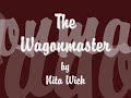 The Wagonmaster by Nita Wick