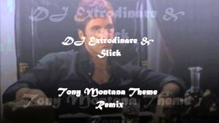 DJ Extrodinare & Slick-Tony Montana Club Remix