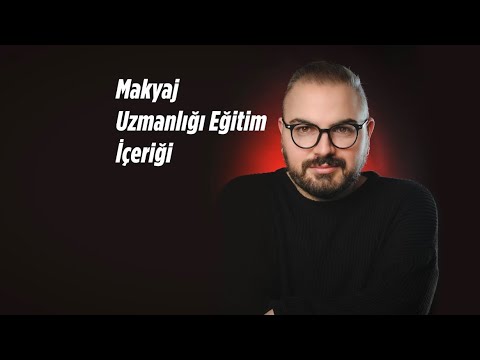 Makyaj Eğitimi içeriği ( Makyaj Uzmanlığı Eğitimi )