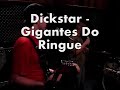 dickstar   gigantes do ringue  ensaio 