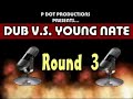 P DOT PRODUCTIONS/ I.E.T.V PRESENT...Dub v.s. Young NateSorry!! Our website has changed from www.pdotproductions.comtowww.theofficialpdotproductions.comBrought to you by your good friend,Ajalon (a.k.a) P Dot[myspace.com/ajalon1]last updated 3/21/08