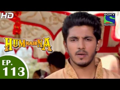 Hum Hai Na - हम है न - Episode 113 - 24th February 2015