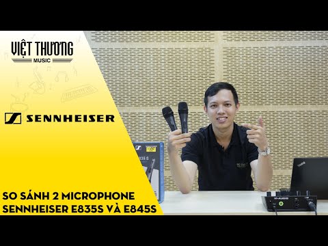 So sánh 2 micro Sennheiser e835S và e845S