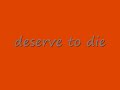 deserve to die