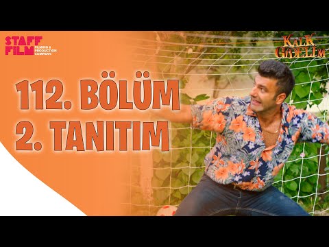 Kalk Gidelim 112. Bölüm 2. Fragmanı                                                                                                                                                                                                                       