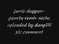 jamie duggan gansta remix niche