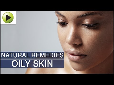 how to oily skin remedies