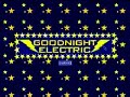 Goodnight Electric: Laser Gun Electro Boy
