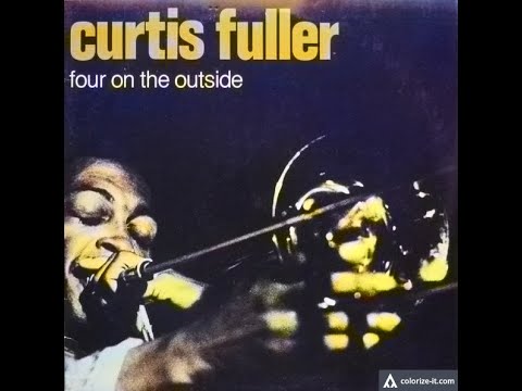 Curtis Fuller – Four On The Outside (Full Album)