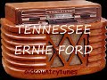 tennessee ernie ford
from wikipedia, the free encyclopedia
jump to: navigation, search
 
tennessee ernie fordernest jennings ford (february 13, 1919 -- october 17, 1991), better known by the stage name tennessee ernie ford, was a pioneering u.s. recording artist and television host who enjoyed success in the country & western, pop, and gospel musical genres.

contents [hide]
1 early life 
2 sixteen tons 
3 discography 
4 footnotes 
5 references 
6 external links 
 


[edit] early life
born in bristol, the seat of sullivan county in far northeastern tennessee, to the former maud long and clarence thomas ford,[1] ford began his radio career as an announcer at station wopi in bristol. in 1939, he left the station to pursue classical music and voice at the cincinnati conservatory of music in ohio. first lieutenant ford served in world war ii as the bombardier on a b-29 superfortress flying missions over japan. after the war, ford worked at radio stations in san bernardino and pasadena, california. in san bernardino, ford was hired as a radio announcer. he was assigned to host an early morning country music disc jockey program titled 