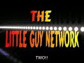 LGN-Xtreme From The Little Guy Network!!